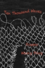 Ten Thousand Waves : Poems - Book