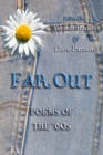 Far Out : Poems of the '60s - Book