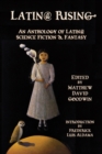 Latin@ Rising : An Anthology of Latin@ Science Fiction and Fantasy - Book