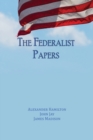 The Federalist Papers : Unabridged Edition - Book