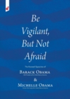 Be Vigilant But Not Afraid : The Farewell Speeches of Barack Obama and Michelle Obama - Book