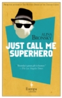 Just Call Me Superhero - Book