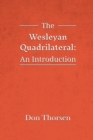 The Wesleyan Quadrilateral : An Introduction - Book
