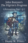 John Bunyan's The Pilgrim's Progress : A Reimagining: Parts 1 & 2 - Book
