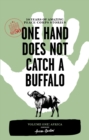 One Hand Does Not Catch a Buffalo: 50 Years of Amazing Peace Corps Stories : Volume One: Africa - eBook