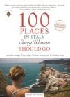 100 Places in Italy Every Woman Should Go - eBook
