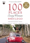 100 Places Every Woman Should Go - Book