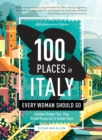 100 Places in Italy Every Woman Should Go - 10th Anniversary Edition - eBook