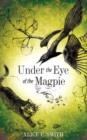 Under the Eye of the Magpie - Book