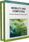 Handbook of Research on Mobility and Computing : Evolving Technologies and Ubiquitous Impacts - Book