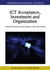ICT Acceptance, Investment and Organization: Cultural Practices and Values in the Arab World - eBook
