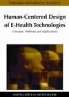 Human-Centered Design of E-Health Technologies : Concepts, Methods and Applications - Book