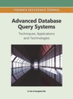 Advanced Database Query Systems : Techniques, Applications and Technologies - Book