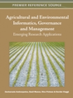 Agricultural and Environmental Informatics, Governance and Management : Emerging Research Applications - Book