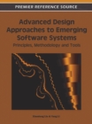 Advanced Design Approaches to Emerging Software Systems : Principles, Methodologies and Tools - Book