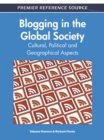 Blogging in the Global Society : Cultural, Political and Geographical Aspects - Book