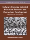 Software Industry-Oriented Education Practices and Curriculum Development : Experiences and Lessons - Book
