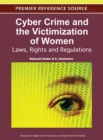 Cyber Crime and the Victimization of Women : Laws, Rights and Regulations - Book