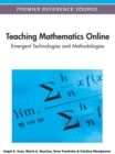 Teaching Mathematics Online : Emergent Technologies and Methodologies - Book
