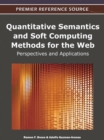 Quantitative Semantics and Soft Computing Methods for the Web : Perspectives and Applications - Book