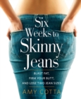 Six Weeks to Skinny Jeans - eBook
