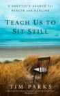 Teach Us To Sit Still - Book