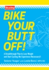Bike Your Butt Off! - eBook