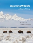 Wyoming Wildlife : A Natural History - Book