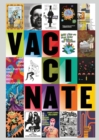 Vaccinate : Posters from the COVID-19 Pandemic - Book