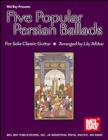 Five Popular Persian Ballads for Solo Classic Guitar - eBook