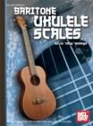 Baritone Ukulele Scales - eBook