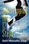Sidestepping the 12 Steps : Using Metaphysical Principles to Move Beyond Addiction - Book