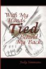 With My Hands Tied Behind My Back - Book