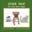 Zoie No! : The Little Boxer Puppy - Book