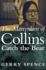 The Martyrdom Of Collins Catch The Bear - Book