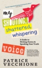 My Shouting, Shattered, Whispering Voice - eBook