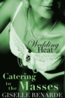Wedding Heat: Catering to the Masses - eBook