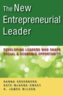 The New Entrepreneurial Leader : Developing Leaders Who Shape Social and Economic Opportunity - eBook
