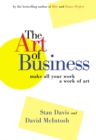 The Art of Business : Make All Your Work a Work of Art - eBook