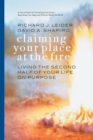 Claiming Your Place at the Fire : Living the Second Half of Your Life on Purpose - eBook
