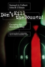 Don't Kill the Bosses! : Escaping the Hierarchy Trap - eBook