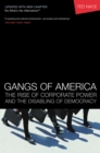 Gangs of America : The Rise of Corporate Power and the Disabling of Democracy - eBook