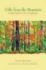 Gifts from the Mountain : Simple Truths for Life's Complexities - eBook