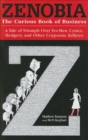 Zenobia : The Curious Book of Business: A Tale of Triumph Over Yes-Men, Cynics, Hedgers, and Other Corporate Killjoys - eBook