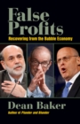 False Profits : Recovering from the Bubble Economy - eBook