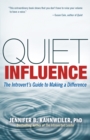 Quiet Influence : The Introvert's Guide to Making a Difference - eBook