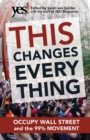 This Changes Everything: Occupy Wall Street and the 99% Movement - Book