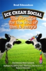Ice Cream Social: The Struggle for the Soul of Ben & Jerry's - Book