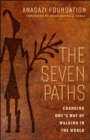 The Seven Paths; Changing One's Way of Walking in the World - Book