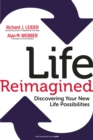 Life Reimagined : Discovering Your New Life Possibilities - eBook